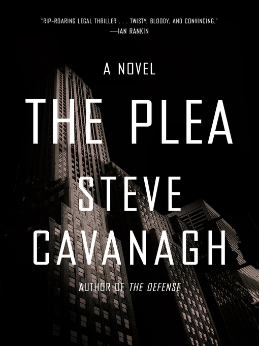 Title details for The Plea by Steve Cavanagh - Wait list